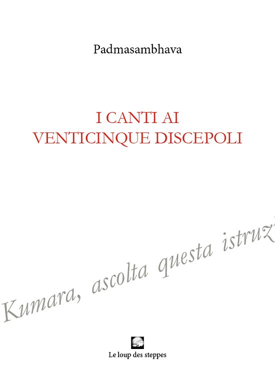 Cover for Padmasambhava · I Canti Ai Venticinque Discepoli. Ediz. Integrale (Book)