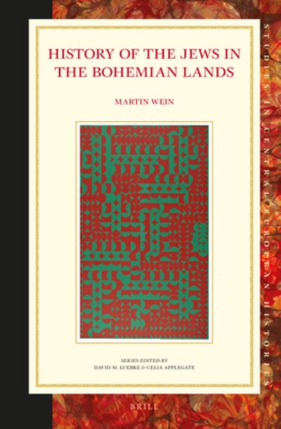 History of the Jews in the Bohemian Lands - Martin Wein - Books - Brill - 9789004301269 - October 15, 2015