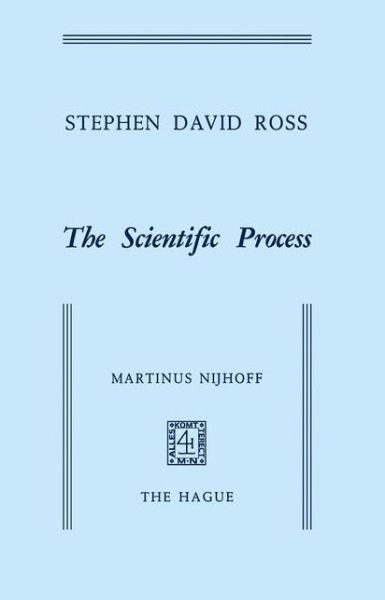 S.D. Ross · The Scientific Process (Paperback Book) [Softcover reprint of the original 1st ed. 1971 edition] (1971)