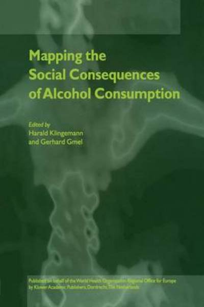 Harald Klingemann · Mapping the Social Consequences of Alcohol Consumption (Paperback Book) [Softcover reprint of hardcover 1st ed. 2001 edition] (2010)
