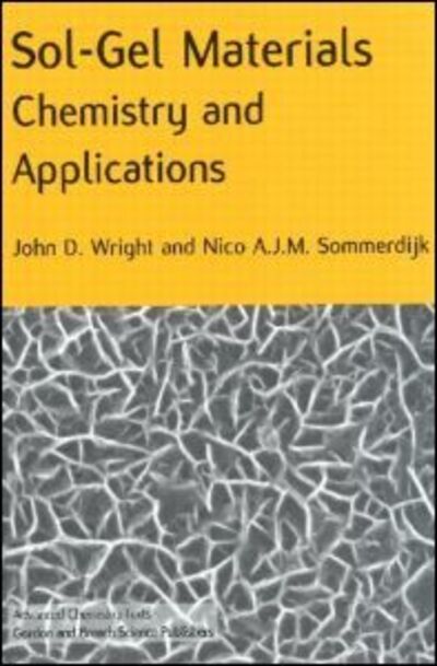 Cover for Wright, John D. (Formerly of University of Kent, England, UK) · Sol-Gel Materials: Chemistry and Applications - Advanced Chemistry Texts (Hardcover Book) (2000)