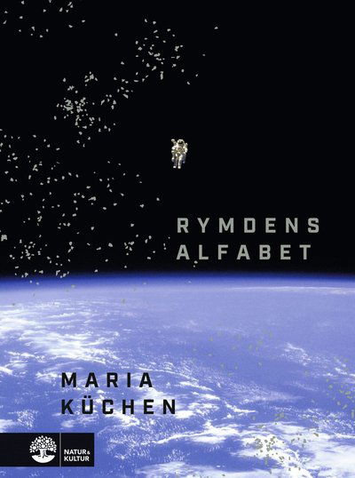 Cover for Maria Küchen · Rymdens alfabet (Gebundesens Buch) (2019)