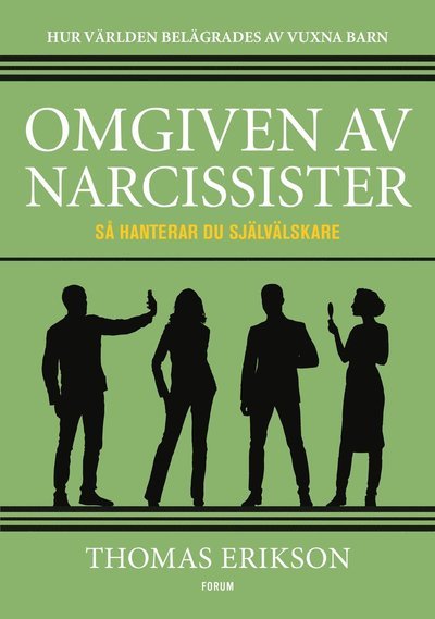 Cover for Thomas Erikson · Omgiven av dåliga chefer: Omgiven av narcissister : Så hanterar du självälskare (Bog) (2021)