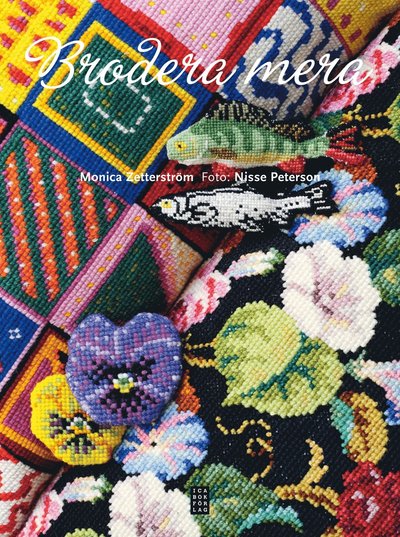 Cover for Monica Zetterström · Brodera mera (Bound Book) (2011)