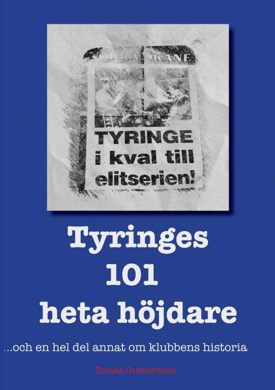 Cover for Tomas Gustavsson · Tyringes 101 heta höjdare (Paperback Book) (2019)