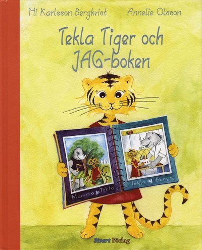 Cover for Mi Karlsson Bergkvist · Tekla Tiger och JAG-boken (Bound Book) (2009)