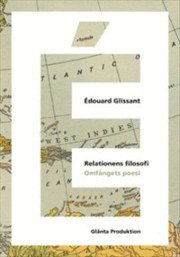 Cover for Édouard Glissant · Relationens filosofi : omfångets poesi (Paperback Book) (2012)