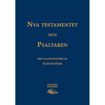 Cover for Gustave Doré · Storstilsbibeln NT &amp; Psaltaren i Guldsnitt (Gebundesens Buch) (2016)