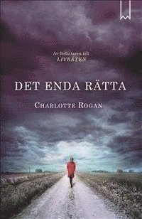 Cover for Charlotte Rogan · Det enda rätta (Bound Book) (2016)