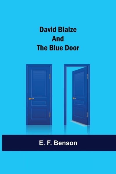 Cover for E F Benson · David Blaize And The Blue Door (Paperback Book) (2021)