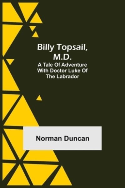 Cover for Norman Duncan · Billy Topsail, M.D. (Paperback Book) (2021)