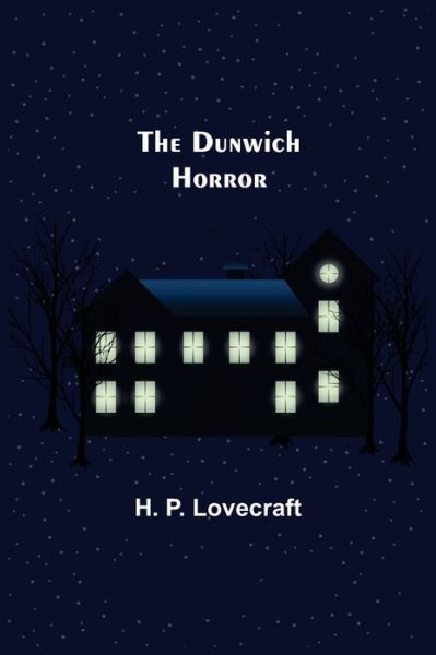 Cover for H P Lovecraft · The Dunwich Horror (Paperback Book) (2021)