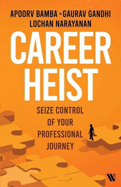 Cover for Gaurav Gandhi · Career Heist: Seize Control of Your Professional Journey (Paperback Book) (2025)