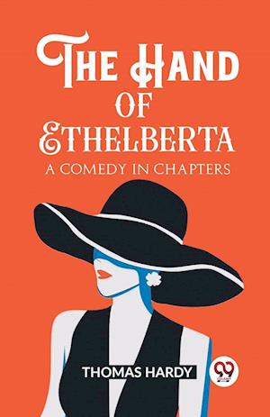 Cover for Thomas Hardy · The Hand of EthelbertaA Comedy in Chapters (Edition2023) (Paperback Book) (2024)