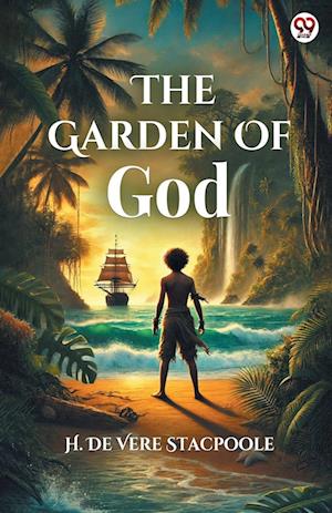 Cover for H De Vere Stacpoole · The Garden Of God (Edition1) (Paperback Book) (2025)
