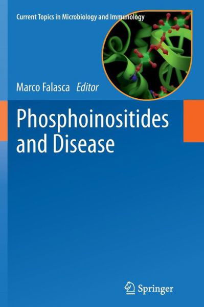 Cover for Falasca  Marco · Phosphoinositides and Disease - Current Topics in Microbiology and Immunology (Pocketbok) [2012 edition] (2014)