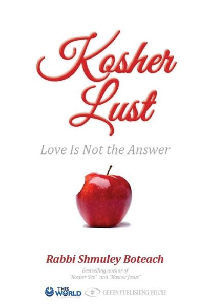 Cover for Rabbi Shmuley Boteach · Kosher Lust: Love is Not the Answer (Hardcover Book) (2023)