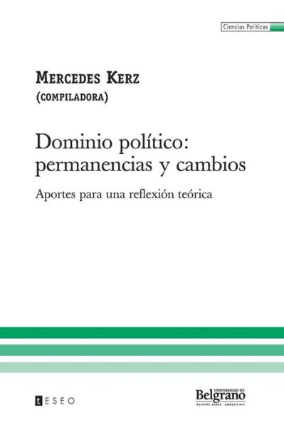 Cover for Mercedes Kerz · Dominio Político: Permanencias Y Cambios: Aportes Para Una Reflexión Teórica (Paperback Book) [Spanish edition] (2009)