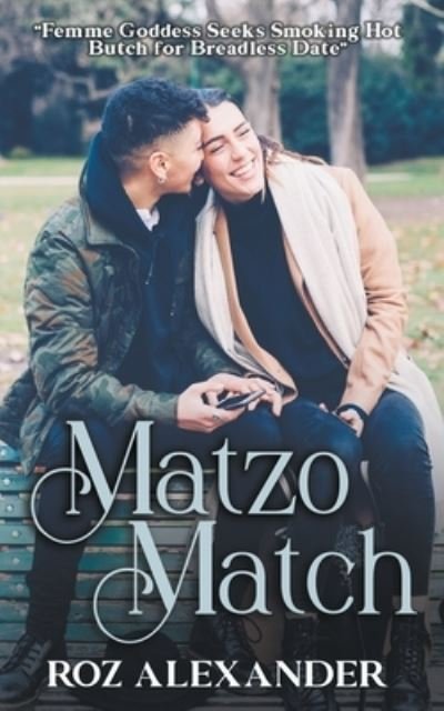 Cover for Roz Alexander · Matzo Match: A Lesbian Age Gap Romance - Hot for the Holidays (Paperback Bog) (2021)