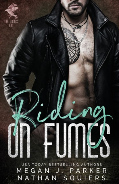 Cover for Squiers Nathan Squiers · Riding on Fumes: The Crows MC #2 (Paperback Book) (2022)