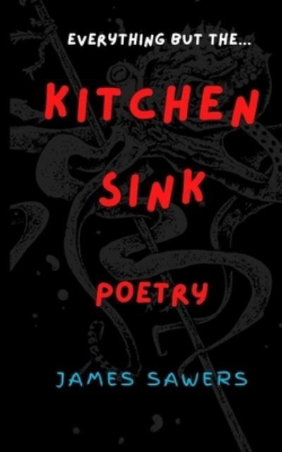 Cover for James Sawers · Kitchen Sink Poetry (Paperback Book) (2021)