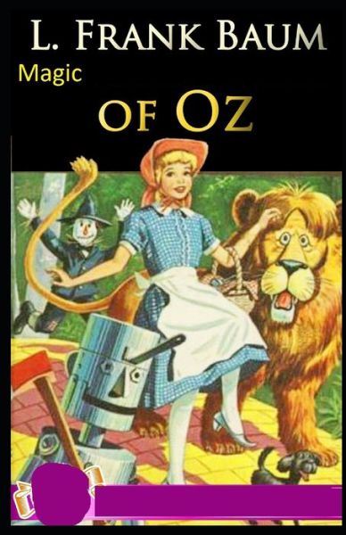 Cover for Lyman Frank Baum · Magic of Oz: (Paperback Bog) [Illustrated edition] (2021)