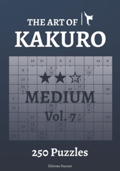 Cover for Editions Ducourt · The Art of Kakuro Medium Vol.7 - The Art of Kakuro (Taschenbuch) (2021)