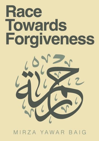 Cover for Mirza Yawar Baig · Race Towards Forgiveness (Paperback Book) (2020)