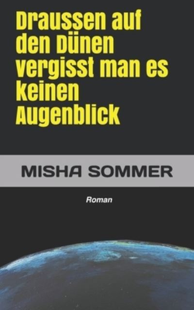 Cover for Misha Sommer · Draussen auf den Dunen vergisst man es keinen Augenblick (Paperback Book) (2020)