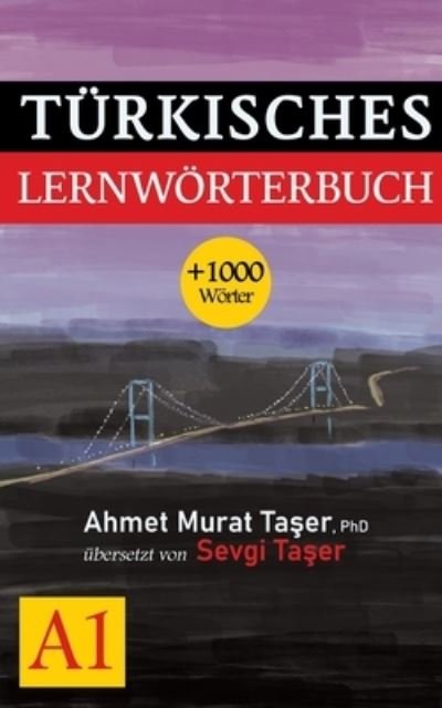 Cover for Ta&amp;#351; er, Ahmet Murat · Turkisches Lernwoerterbuch: A-1 (Pocketbok) (2020)