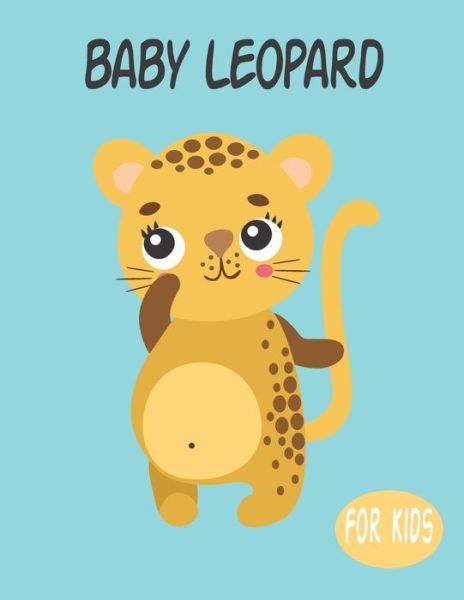 Cover for Penart Publishing · Baby Leopard For Kids (Taschenbuch) (2020)