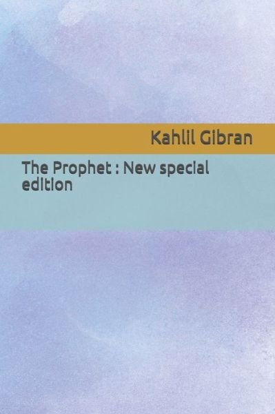 The Prophet - Kahlil Gibran - Bøger - Independently Published - 9798636182269 - 11. april 2020