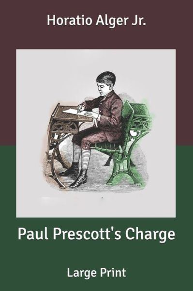 Cover for Alger, Horatio, Jr · Paul Prescott's Charge: Large Print (Paperback Book) (2020)