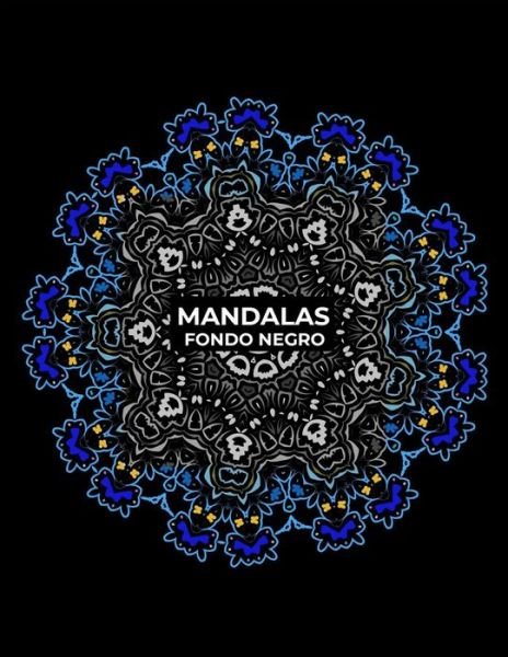Mandalas fondo negro - Alexandro Salomon - Livros - Independently Published - 9798645018269 - 11 de maio de 2020