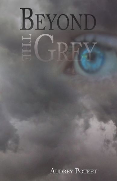 Cover for Audrey Poteet · Beyond the Grey (Paperback Book) (2020)