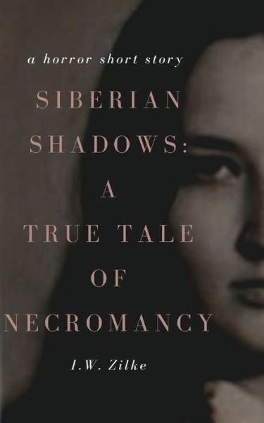 Cover for I W Zilke · Siberian Shadows (Paperback Bog) (2020)