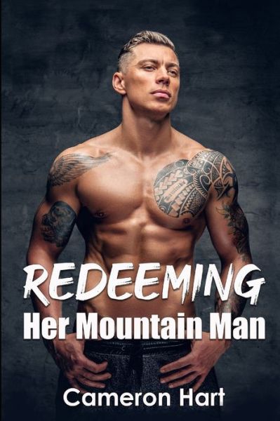 Cover for Cameron Hart · Redeeming Her Mountain Man (Paperback Book) (2020)