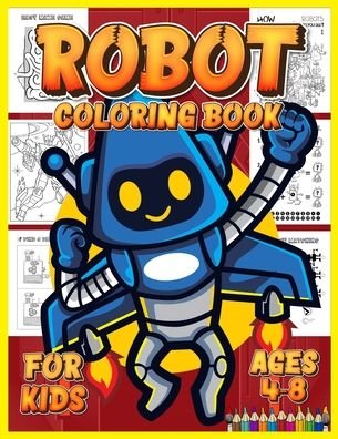 Robot Coloring Book for Kids Ages 4-8 - Hr Kidoo Publishing - Bücher - Independently Published - 9798665186269 - 10. Juli 2020