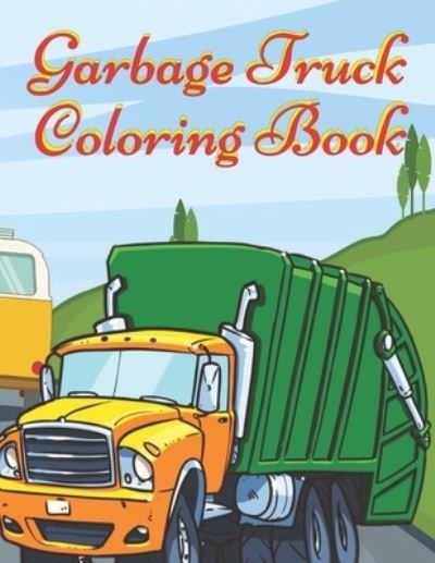 Cover for Zeen Coloring Book · Garbage Truck Coloring Book (Paperback Book) (2020)