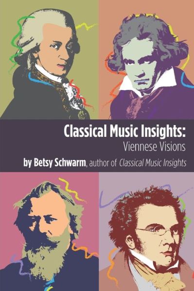 Cover for Betsy Schwarm · Classical Music Insights (Paperback Book) (2020)