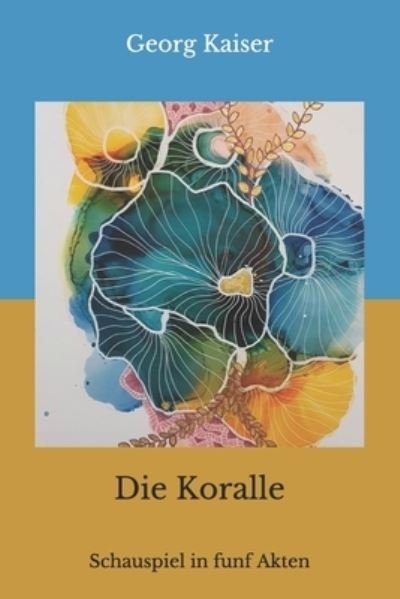 Cover for Georg Kaiser · Die Koralle (Pocketbok) (2020)