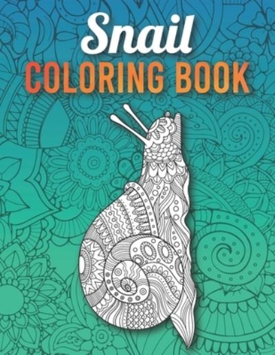 Cover for Traylor Illustrations · Snail Coloring Book (Paperback Book) (2021)