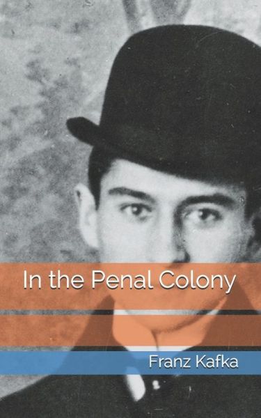 Cover for Franz Kafka · In the Penal Colony (Paperback Book) (2021)