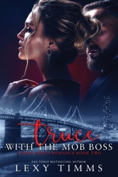 Truce With the Mob Boss - Lexy Timms - Boeken - Independently Published - 9798738590269 - 28 april 2021