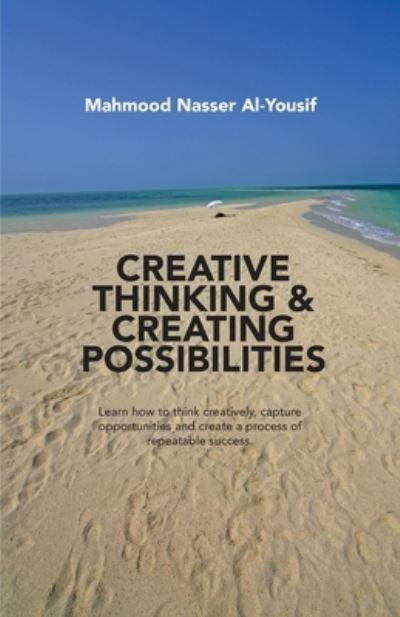 Cover for Mahmood Nasser Al-Yousif · Creative Thinking and Creating Possibilities (Taschenbuch) (2021)