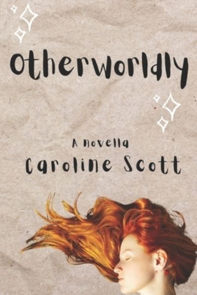 Cover for Caroline Scott · Otherworldly (Pocketbok) (2021)