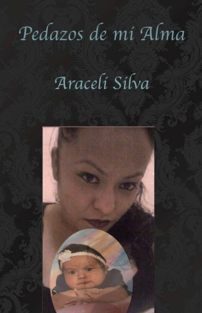 Cover for Araceli Silva · Pedazos de mi Alma (Paperback Bog) (2021)