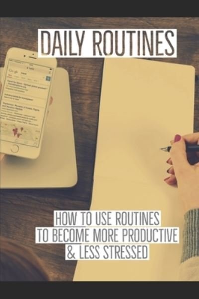 Daily Routines - Curtis Boyd - Livres - Independently Published - 9798840709269 - 13 juillet 2022