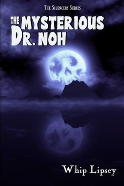 Cover for Whip Lipsey · Mysterious Dr. Noh (Book) (2023)