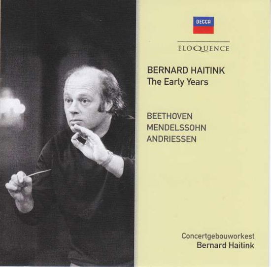 Early Years - Bernard Haitink - Música - ELOQUENCE - 0028948286270 - 2 de noviembre de 2018